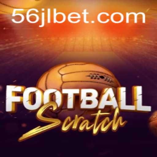Exploring the Exciting World of FootballScratch 56JL